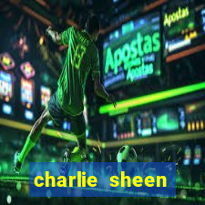 charlie sheen fortuna 2023